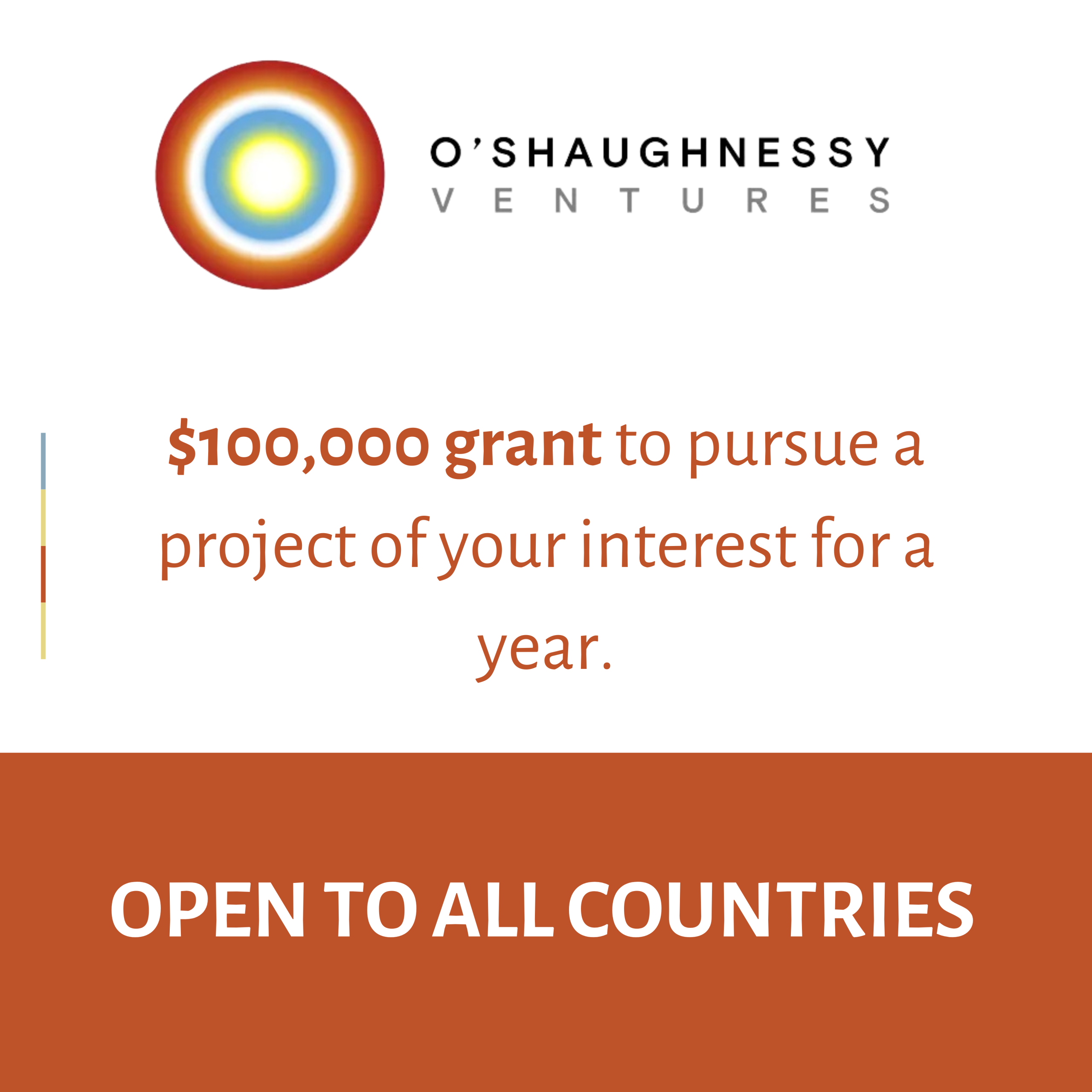 O’Shaughnessy Fellowships and Grants